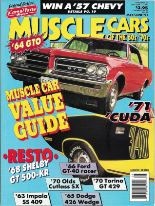 MUSCLE CARS OF THE 60'S 70'S LEGEND SERIES 1991 MAY/JUNE - DIAMANTE, GT40, 409